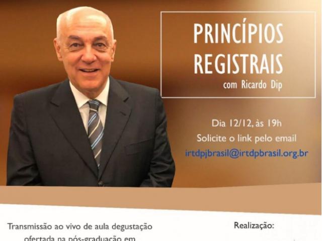 Assista à aula sobre Princípios Registrais com o Desembargador Ricardo Dip
