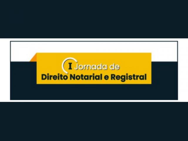 I Jornada de Direito Notarial e Registral