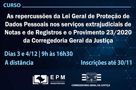 EPN: Repercussões da LGPD nos serviços extrajudiciais serão debatidas em curso