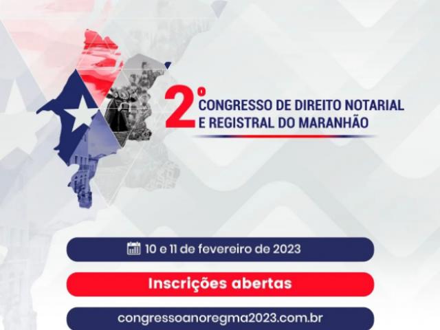 2º Congresso de Direito Notarial e Registral do Maranhão acontece na sexta-feira e sábado em São Luís