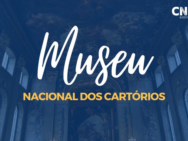 Museu Nacional dos Cartórios vai reunir documentos importantes da história brasileira