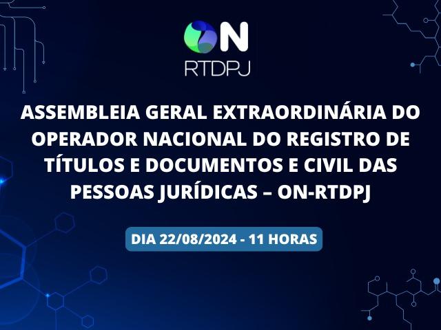 ON-RTDPJ convoca associados para Assembleia Geral Extraordinária, no dia 22/8, no formato virtual