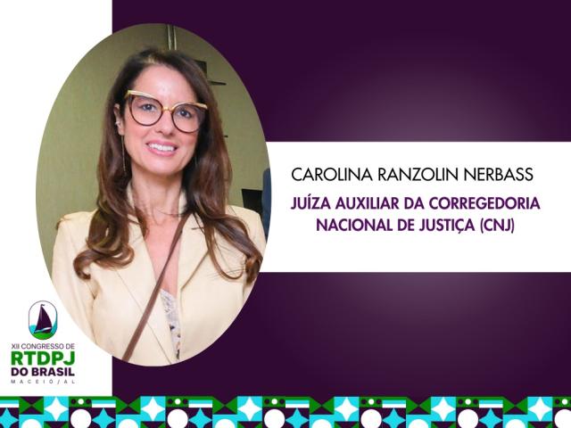 Carolina Ranzolin ministrará palestra magna do XII Congresso de RTDPJ do Brasil