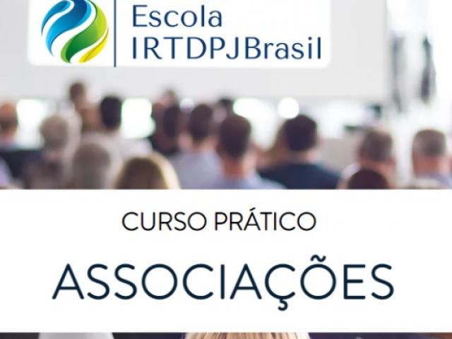 Saiba tudo sobre Associações: matricule-se no novo curso da Escola IRTDPJBrasil 
