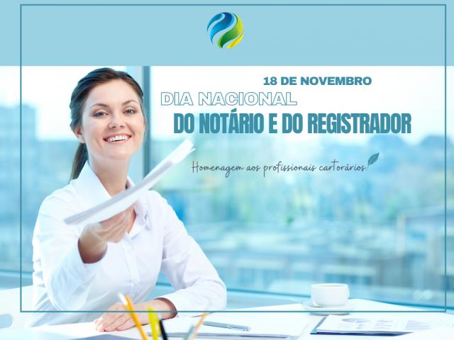 18 de novembro: Parabéns, notário e registrador. Hoje é o seu dia!
