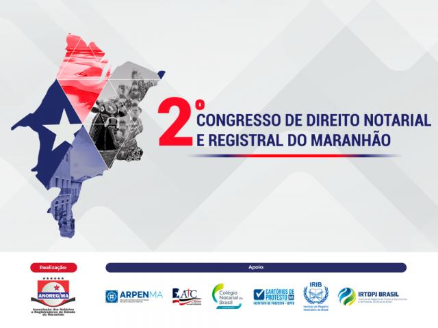 Abertas as inscrições para o 2º Congresso de Direito Notarial e Registral do Maranhão