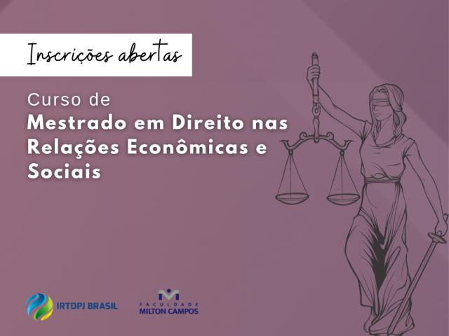 Desconto para associados ao IRTDPJBrasil: Mestrado em Direito nas Relações Econômicas e Sociais 