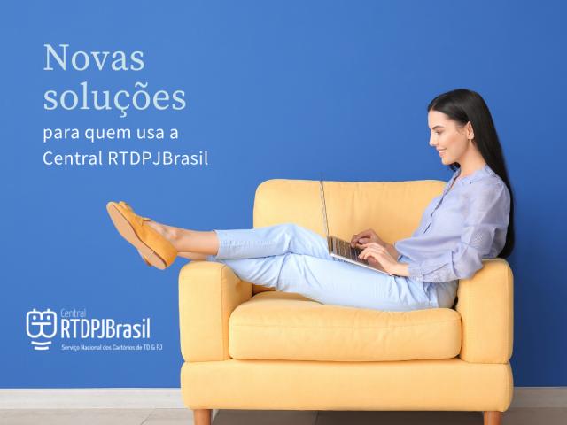 Central RTDPJBrasil implanta novas facilidades para os clientes