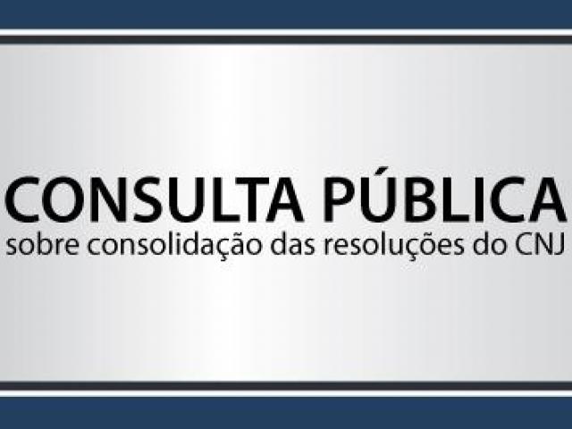 Consulta pública: CNJ abre prazo para sugestões sobre Resoluções
