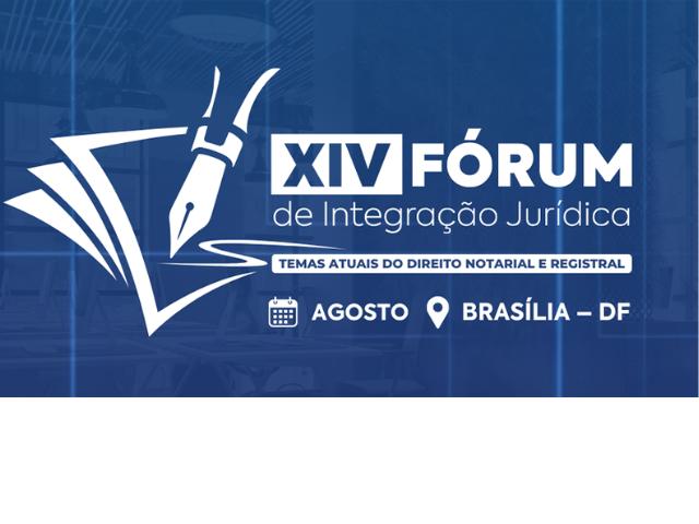 XIV Fórum de Integração Jurídica, promovido pela ENNOR, acontece na próxima semana em Brasília