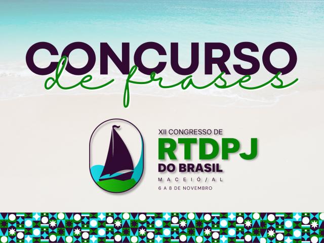 Concurso de frases do XII Congresso de RTDPJ do Brasil